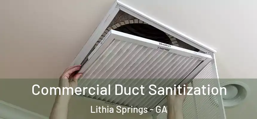  Commercial Duct Sanitization Lithia Springs - GA
